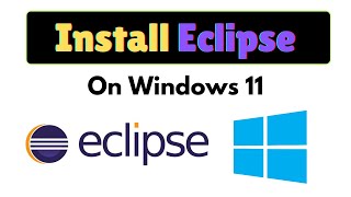 How to Install Eclipse on Windows [upl. by Bopp899]