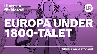 Europa under 1800talet förklarat  HISTORIA  Gymnasienivå [upl. by Eryn807]