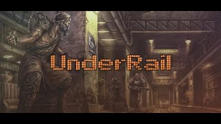 You Shouldnt Play UnderRail [upl. by Dadelos]