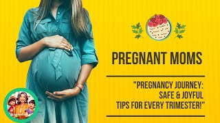 PREGNANT MOMS Pregnancy Journey Safe amp Joyful Tips for Every Trimester [upl. by Netsirk]