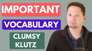 EXAMPLES OF CLUMSYEXAMPLES OF KLUTZ OR CLUTZSYNONYMS OF ACCIDENT PRONEAMERICAN PRONUNCIATION [upl. by Three]