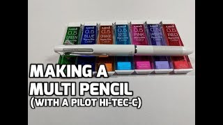 Making a Multi Pencil with Pilot HiTecC Coleto and Uni Color Leads [upl. by Airemahs]