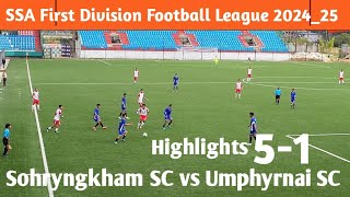 SSA First Division Football League 202425Sohryngkham SC vs Umphyrnai SCMatch Highlights [upl. by Seta693]