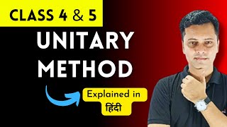 Unitary Method  Class 4 and 5 Maths  Explained in Hindi [upl. by Aneles]