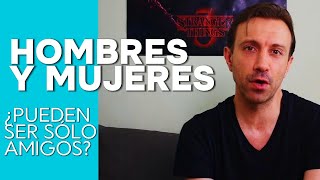 ¿Pueden Hombres y Mujeres Ser Sólo Amigos Esta es la Verdad [upl. by Callean]