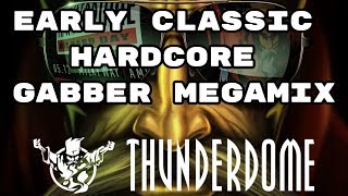 Thunderdome 26 years of Hardcore Early Oldschool Classic GabberHardcore Megamix from IDampT [upl. by Secnarfyram291]