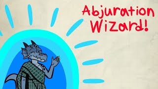 Abjuration Wizards are hard to kill in Dnd 5e  Advanced guide to Abjuration [upl. by Aletse]