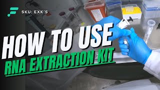 How to Use the Filtrous RNA Extraction Kit [upl. by Bate]