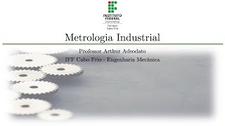 Metrologia Industrial  Aula VI  Resultados de medições diretas [upl. by Nadean442]