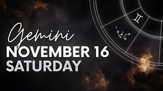 Gemini  Daily Horoscope  November 16 2024 [upl. by Annairda]