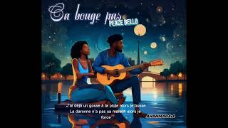 PEACE BELLO  Ca bouge pas [upl. by Adnoyek]