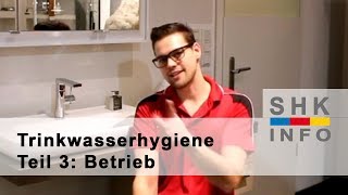 Trinkwasserhygiene Teil 3 Bestimmungsgemäßer Betrieb [upl. by Eitteb]