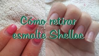 CÓMO RETIRAR ESMALTE SHELLAC MANICURA SEMIPERMANENTE [upl. by Nahtad443]