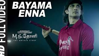 Bayama Enna Full Video Song M S Dhoni Tamil Sushant Singh Rajput Kiara Advani Disha Patani [upl. by Kipper80]