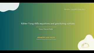 KählerYangMills equations and gravitating vortices  by Oscar GarcíaPrada [upl. by Tnomed995]