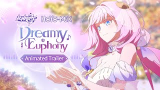 Dreamy Euphony Online Concert Animated Trailer  Honkai Impact 3rd [upl. by Florio]