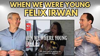 FIRST TIME HEARING When We Were Young by Felix Irwan Cover REACTION [upl. by Austreng]