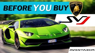 Before You Buy an Aventador SVJ [upl. by Dana]