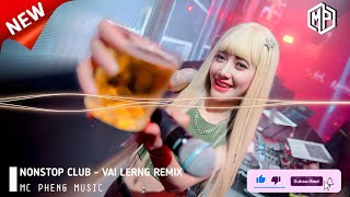 NONSTOP CLUB  VAI LERNG REMIX 👽🎹🎵 ELECTRO MUSIC REMIX KHMER 🎭 🔥 NEW [upl. by Ploss308]