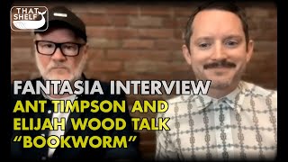 Fantasia 2024 Interview  Elijah Wood and Ant Timpson talk BOOKWORM [upl. by Rape]