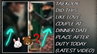 OMG😱💋Taekook Did This Like Love Couple At Dinner Date Place After Duty TodayNewtaehyungjungkook [upl. by Sirenay]