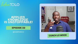 EP 32 Knowledge is Powerful But Applied Knowledge is Unstoppable [upl. by Eindys]