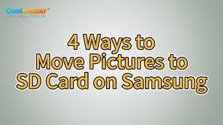 How to Move Pictures to SD Card on Samsung 4 Easy Ways [upl. by Idnir]