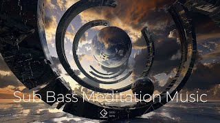 Sub Bass Meditation Music  Relaxing Music with Deep Bass  Meditation  Focus  Sleep Well [upl. by Eryn]