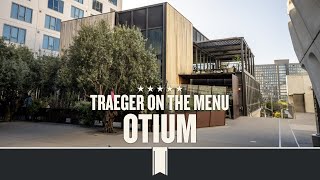 Traeger on the Menu Otium [upl. by Snoddy]