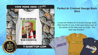 Perfect Ar Criminal George Bush Shirt [upl. by Lusa]