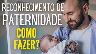 Como fazer o reconhecimento de paternidade  Tem que fazer o exame de DNA [upl. by Sternick]