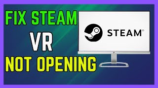 How To Fix Steam VR Not Opening 2024  Simple Guide [upl. by Nairrod]