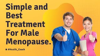 Treatment For Male Menopause  andropause symptoms treatment  fixing male menopause [upl. by Cynthia]