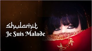 Shulamit  Je Suis Malade  شولامِت  ملادة [upl. by Ade770]