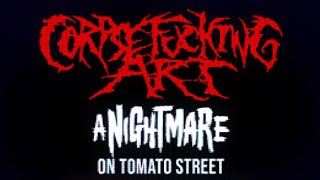 CORPSEFUCKING ART A Nightmare on Tomato Street Official Music Video  2024 [upl. by Nailij]