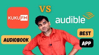 Audible vs KukuFM  Best Audiobook App for you [upl. by Farland]