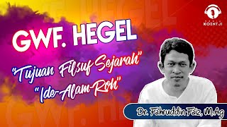 GWF Hegel Tujuan Filsuf Sejarah  IdeAlamRoh [upl. by Notlim]