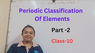 Periodic Classification Of Elements Part2  Maharashtra State Board Class 10  Science ll CBSE [upl. by Pesvoh]