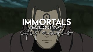 edit audio  immortals fall out boy [upl. by Mirabelle]