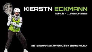 Kierstn Eckmann Goalie Class of 2026 2024 Chesapeake Inv amp NXT Continental Cup Highlights [upl. by Yenitirb]