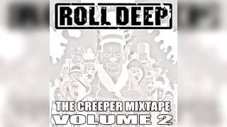 Roll Deep  The Creeper Vol 2 Mixtape [upl. by Noah222]