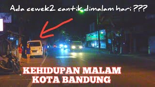 BANDUNG MALAM HARI ‼️ INILAH SUASANA KEHIDUPAN MALAM DI PUSAT KOTA BANDUNG ‼️ 28 AGUSTUS 2023 [upl. by Keldon696]