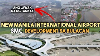 WORLD CLASS AIRPORT SOON NEW MANILA INTERNATIONAL AIRPORT sa Bulakan Bulacan SMC Project [upl. by Letrice]