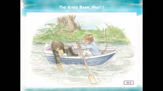 Read Aloud for The Wind in the Willows quotThe River Bankquot Part 1 [upl. by Sral]