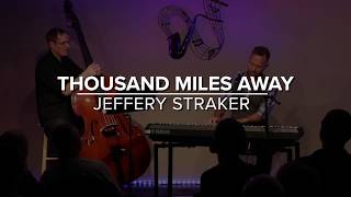 Jeffery Straker  Thousand Miles Away  Live [upl. by Adirahs]