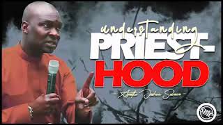 UNDERSTANDING PRIESTHOOD with APOSTLE JOSHUA SELMAN [upl. by Elbas]