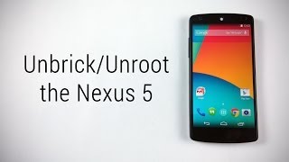 How to Unbrick or Unroot the Nexus 5 incl Tamper Flag Reset [upl. by Salmon380]