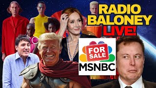 Radio Baloney Live Elon To Buy MSNBC Woke Jaguar JK Rowling Trump Policies Trudeau Poilievre [upl. by Fernand]