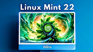 The King Kong of Linux • Linux Mint 22 Wilma is The Best Linux Distro for 2024 [upl. by Eicul]