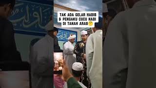 TAK ADA PENGAKU CUCU NABI DI ARAB🤭 [upl. by Osrit917]